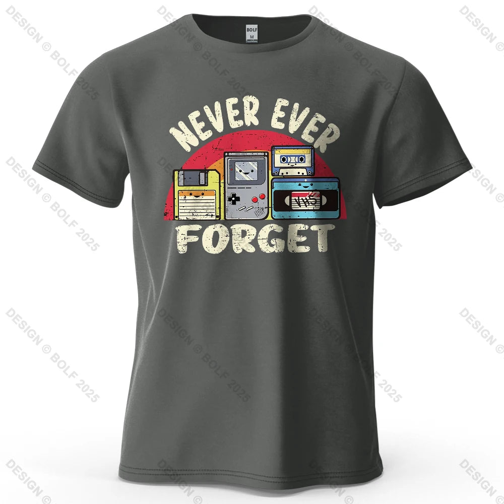 Never Ever Forget Nostalgic Printed Men's T-Shirt 100% Cotton Oversized Vintage Graphic for Women Men Tops Tees Streetwear