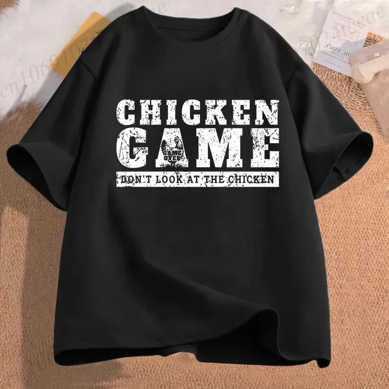 Chicken Game Don't Look At The Chicken Funny Men Tee T-Shirt Printed Graphic T Shirt Tops Fashion Men Women Clothing Ropa Hombre