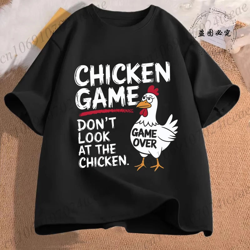 Chicken Game Don't Look At The Chicken Funny Men Tee T-Shirt Printed Graphic T Shirt Tops Fashion Men Women Clothing Ropa Hombre