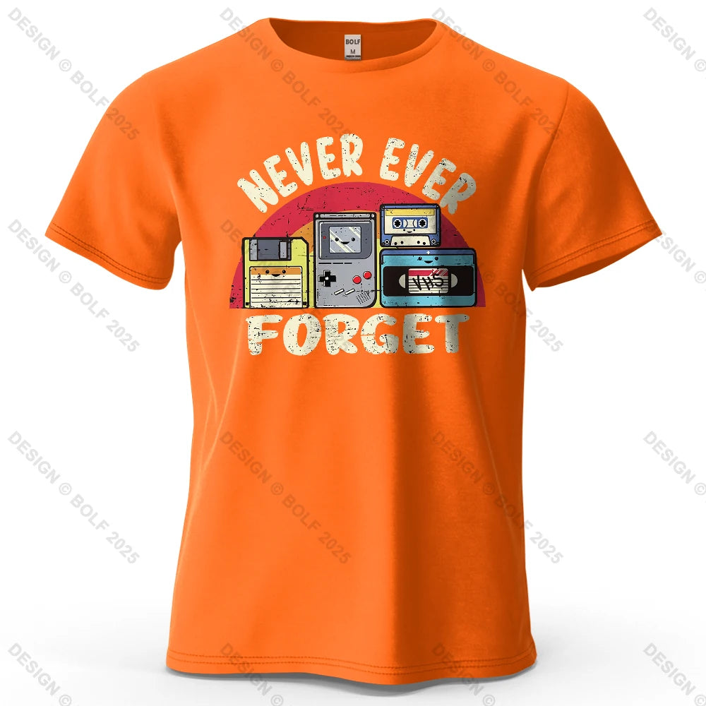 Never Ever Forget Nostalgic Printed Men's T-Shirt 100% Cotton Oversized Vintage Graphic for Women Men Tops Tees Streetwear