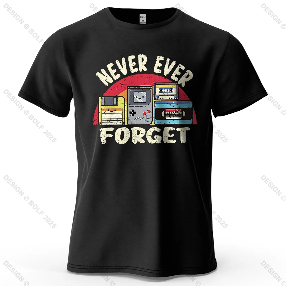 Never Ever Forget Nostalgic Printed Men's T-Shirt 100% Cotton Oversized Vintage Graphic for Women Men Tops Tees Streetwear
