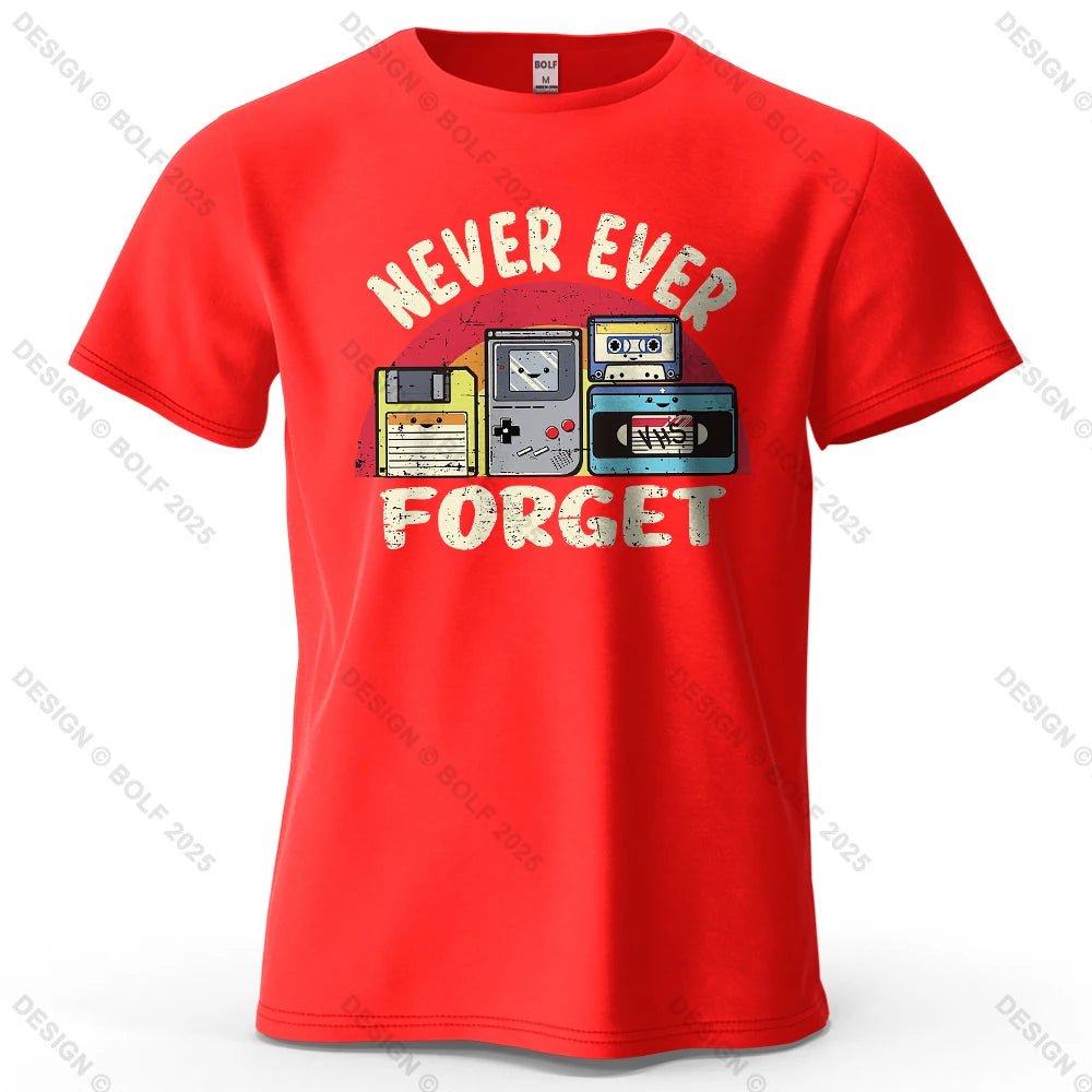 Never Ever Forget Nostalgic Printed Men's T-Shirt 100% Cotton Oversized Vintage Graphic for Women Men Tops Tees Streetwear